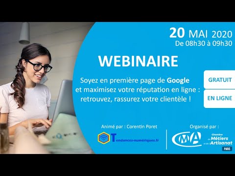 Webinaire 1 : Votre entreprise en 1ère page de Google et votre réputation en ligne