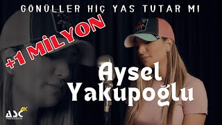 Aysel Yakupoğlu -Gönüller Hiç Yas Tutar mı Resimi