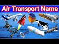 Air Transport Name | Picture Identification of Air Transport |Air Transportation for kids |Transport