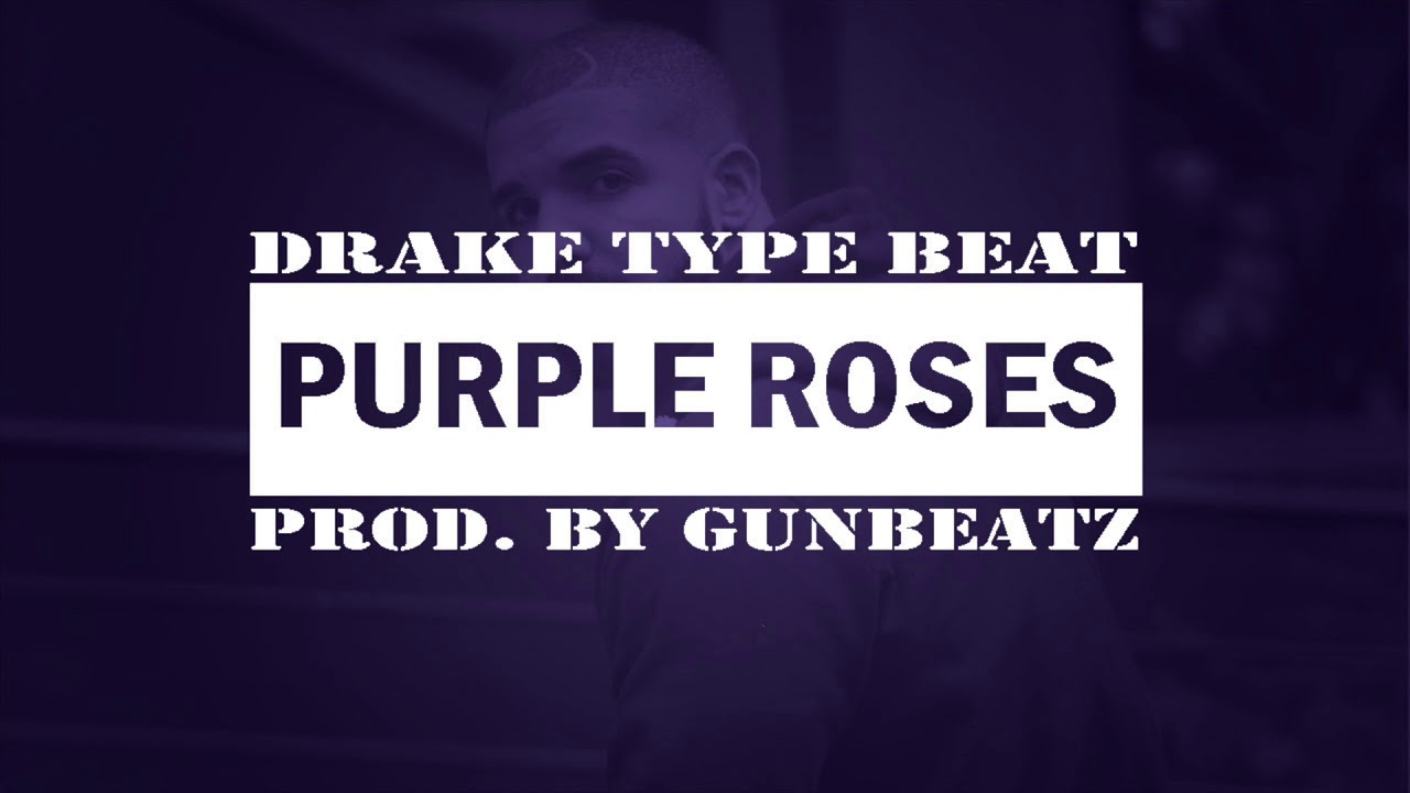 Drake type beat Purple Roses Prod By GunBeatz YouTube