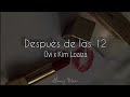 Ovi x Kim Loaiza - Después de las 12 (Letra)