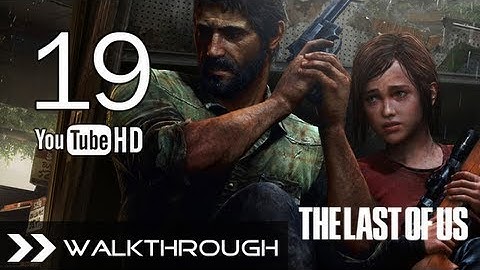 The Last of Us Walkthrough - Gameplay Part 19 67% (The University - Go Big Horns) HD 1080p PS3