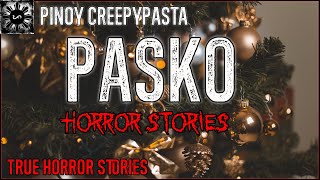 More Pasko Horror | Tagalog Stories | Pinoy Creepypasta