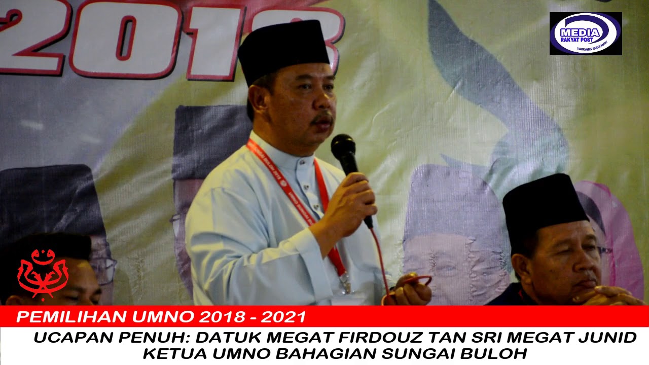 Pemilihan Umno Bahagian 2018 Ucapan Penuh Datuk Megat Firdouz Youtube