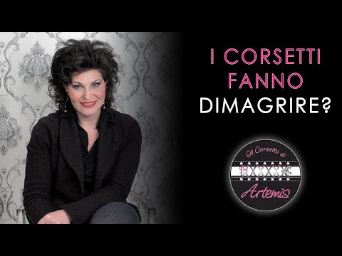 Video: I corsetti ti fanno dimagrire?