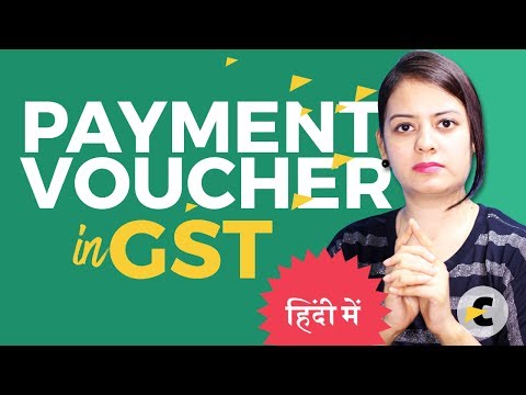 GST Payment Voucher - When to issue a Payment Voucher? Explained in Hindi By CA Shaifaly Girdharwal