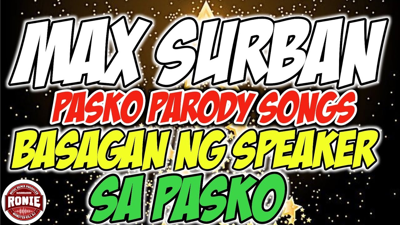BEST OF MAX SURBAN CHRISTMAS PARODY SONGS CHACHA STYLE NONSTOP MIX 2025 | BASAGAN NG SPEAKER 