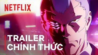 Cyberpunk: Edgerunners | Trailer chính thức (Bản Studio Trigger) | Netflix