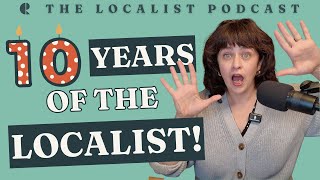 Happy 10 Years to The Localist!