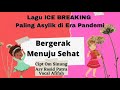 Lagu ice breaking di era pandemi bergerak menuju sehat cipt om sinung