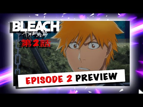 BLEACH TYBW EPISODE 2 - OFFICIAL PREVIEW & SYNOPSIS