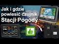 Jak i gdzie powiesić czujnik stacji pogody – meteo