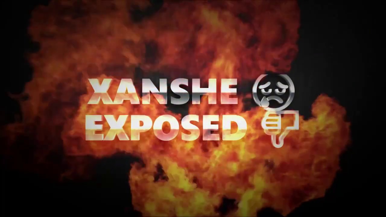 Xanshe Exposed