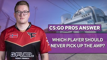 CS:GO Pros Answer: Which Player Should Never AWP?