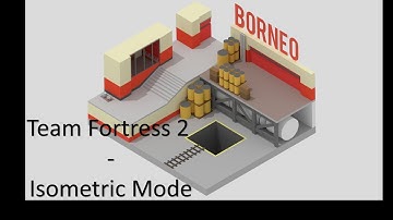 Team Fortress 2 Isometric mode
