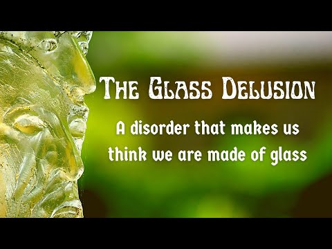 The Glass Delusion
