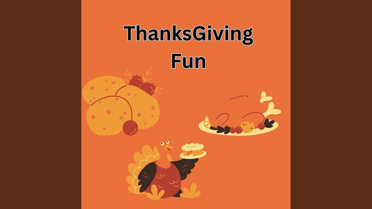 ThanksGiving Fun - YouTube