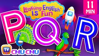 PQR Songs | ChuChu TV Learning English Is Fun™ | ABC Phonics & Words Learning For Preschool Children