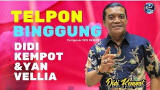 Telpon Bingung DIDI KEMPOT feat YAN VELLIA (  MUSIK VIDEO )