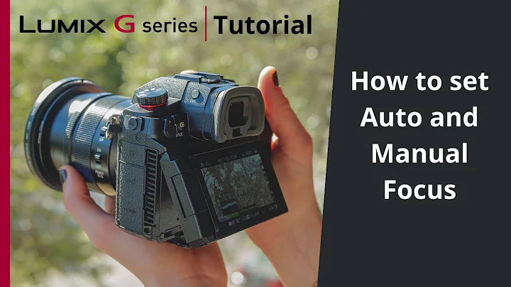 How to set Auto and Manual Focus on your LUMIX G Series camera
