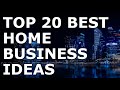 Top 20 best home business ideas