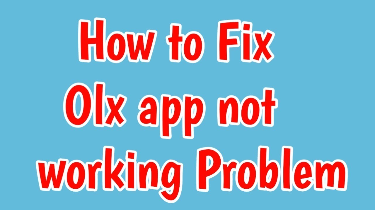 Fix Olx App not Working | Fix Olx App not opening problem solve | Olx App not Working Solution