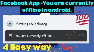 Facebook App -You are currently offline in android.
