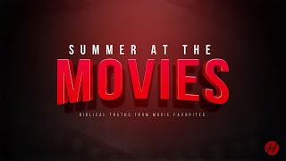 Sunday 2nd Service | Summer at the Movies #2 | Aaron Thomas