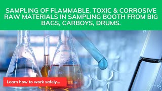 Sampling flammable or toxic chemicals safety