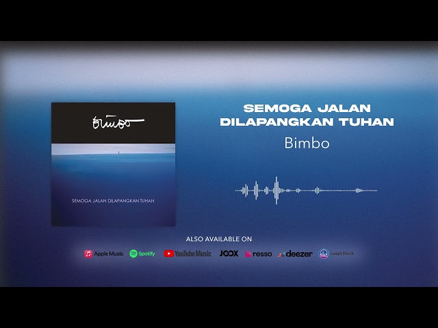 Bimbo - Semoga Jalan Dilapangkan Tuhan (Official Audio) class=