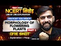 NCERT निचोड़ Morphology of Flowering Plants | NCERT Line by Line Explanation for NEET 2026 | Part 2