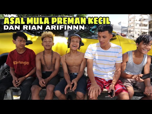 Asal Mula Preman Kecil Dan Tim Rian Arifinnn! class=