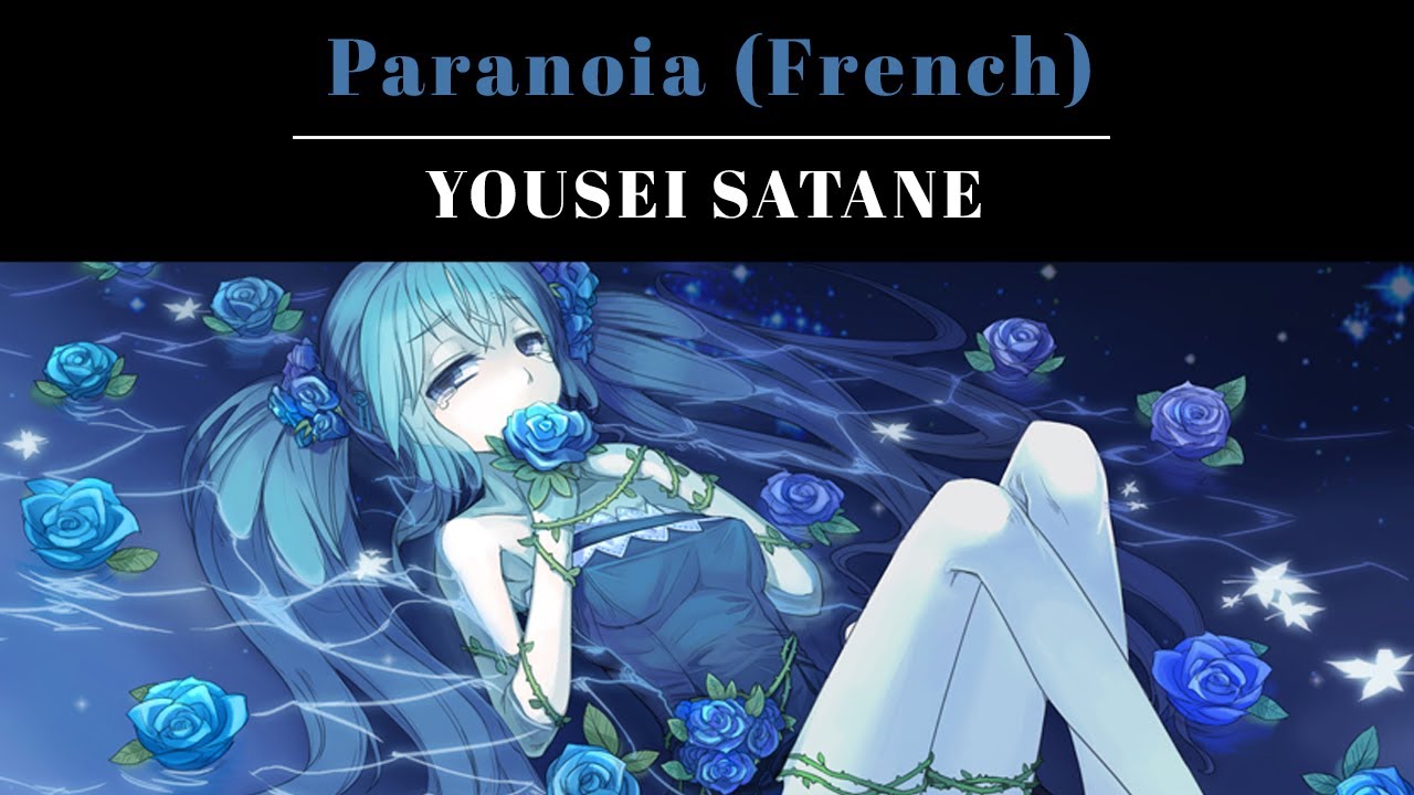 【Yousei】 Paranoia - Miku Hatsune (French ver.)