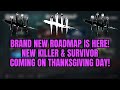 NEW DBD EVENT! NEW ROAD MAP! 2V8 COMING! NEW CHAPTER COMING ON THANKSGIVING! - Dead By Daylight