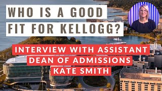 Getting into Kellogg MBA | Who is a Good Fit for Kellogg?