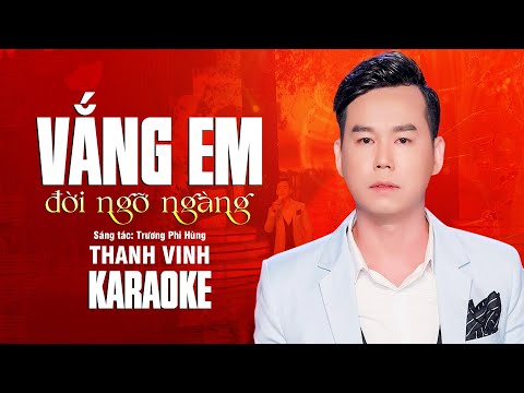 KARAOKE - Vắng Em Đời Ngỡ Ngàng | Thanh Vinh | Beat Gốc