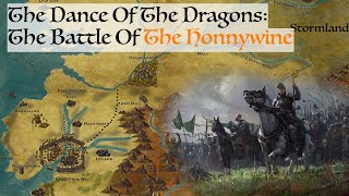 The Battle Of The Honnywine (Dance Of The Dragons) Game Of Thrones History & Lore screenshot 5