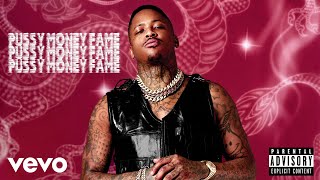 YG - Pussy Money Fame (Official Audio)