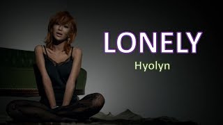 Hyolyn (SISTAR) - Lonely | Sub (Han - Rom - Español) Letra
