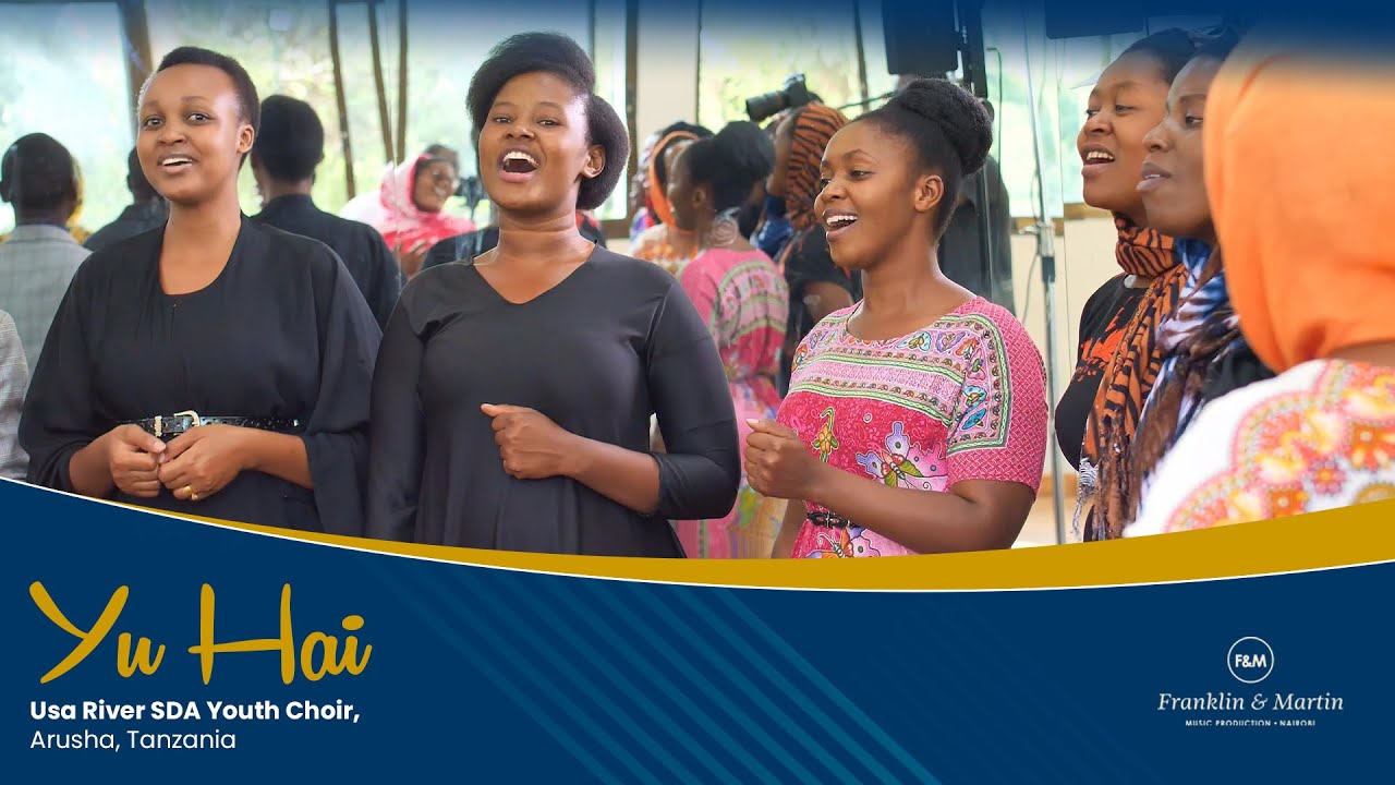 Yu Hai Official Video by Usa River SDA Youth Choir   Arusha Tanzania  Kishindo Cha Wakoma