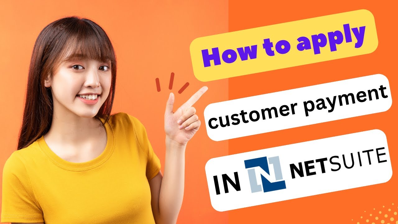 HOW TO APPLY CUSTOMER PAYMENT IN NETSUITE 2025! (FULL GUIDE) - YouTube