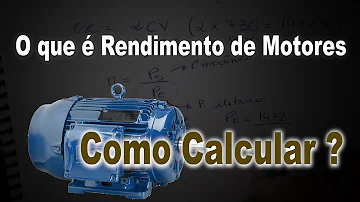 O que é um rendimento de um motor?