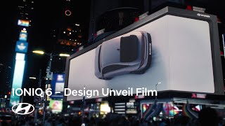 IONIQ 6 Design Unveil Film on Digital Billboards
