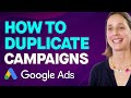 How to Duplicate Campaigns in Google Ads The Quick and Easy Way