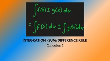 Integration - Sum/Difference Rule - Calculus 1 - Chroniva