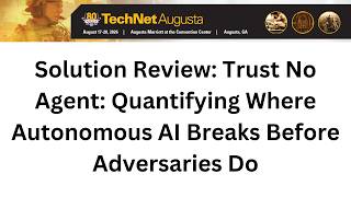 Solution Review: Trust No Agent: Quantifying Where Autonomous AI Breaks Before Adversaries Do