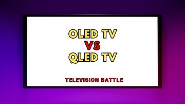 OLED vs. QLED – Don’t Buy Before Watching This!