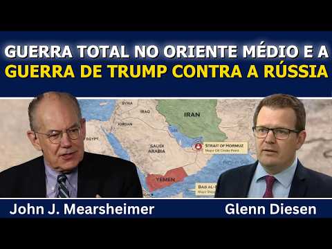 John Mearsheimer: Guerra total no Oriente Médio e a guerra de Trump contra a Rússia