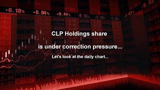 CLP Holdings (0002-HK) - Under Correction Pressure