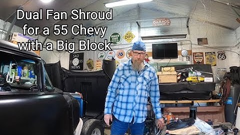 Dual Fan Shroud for a 55 Chevy Big Block